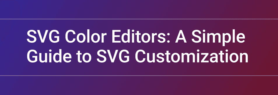 SVG Color Editors: A Simple Guide to SVG Customization