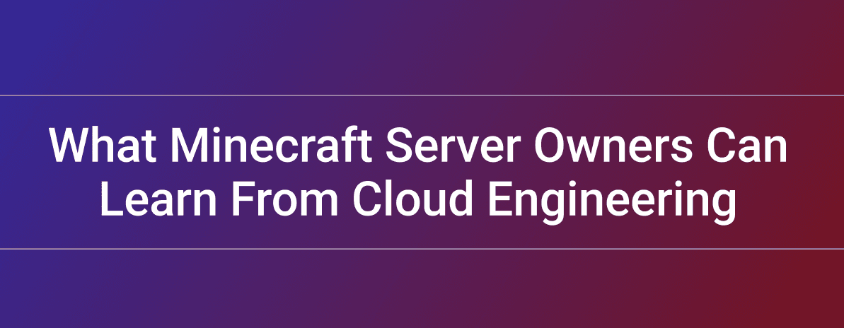 scalable Minecraft server hosting